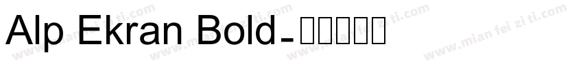 Alp Ekran Bold字体转换